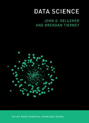 [The MIT Press Essential Knowledge 01] • Data Science